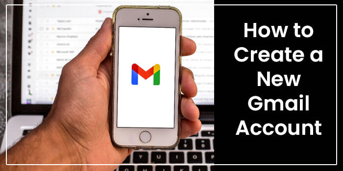 How to Create a New Gmail Account